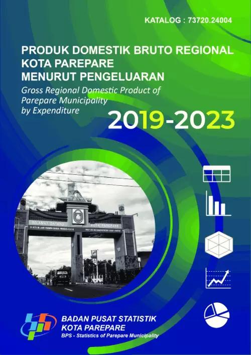 Produk Domestik Regional Bruto Kota Parepare Menurut Pengeluaran 2019-2023